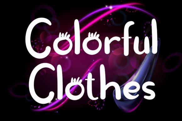 Colorful Clothes: A Handwritten Typeface for Campaigns