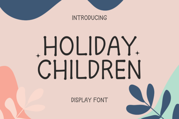Holiday Children: The Playful Font for Scroll-Stopping Campaigns